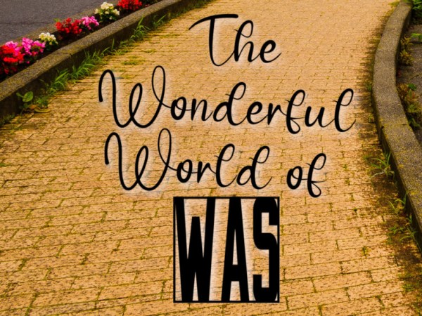 The Wonderful World of Was is&nbsp;Live